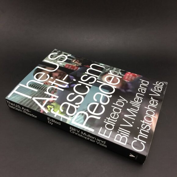 The US Anti-Fascism Reader Edited by Bill V Mullen and Christopher Vials - Picture 2 of 10